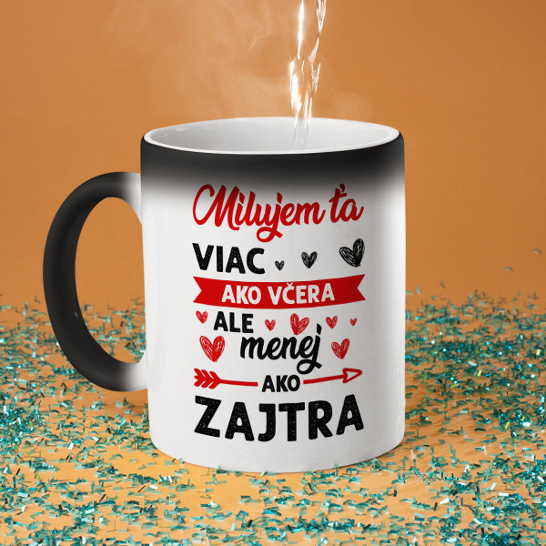 Hrnček "Milujem ťa viac ako včera" Hrnček "Milujem ťa viac ako včera"