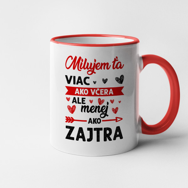 Hrnček "Milujem ťa viac ako včera" Hrnček "Milujem ťa viac ako včera"