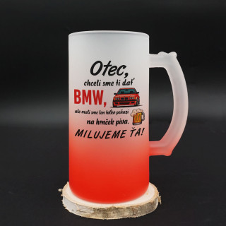 Hrnček na pivo "Chceli sme ti dať BMW"