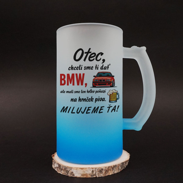 Hrnček na pivo "Chceli sme ti dať BMW"