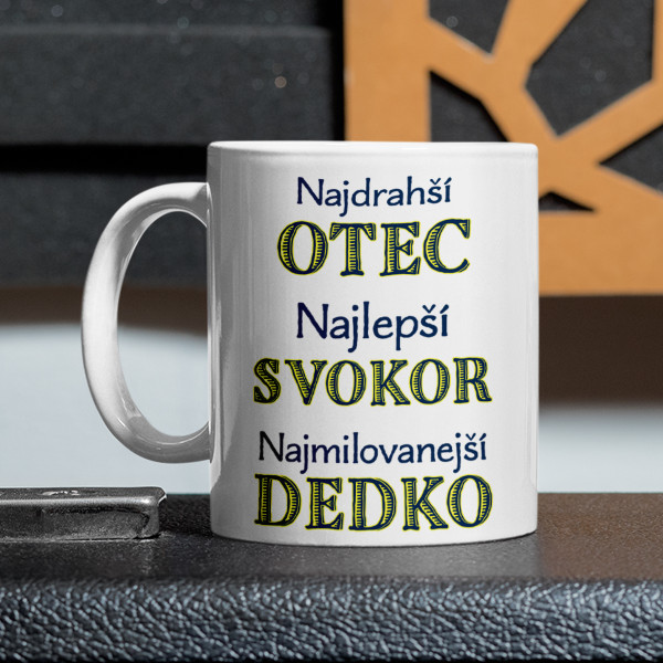 Hrnček "Otec. Svokor. Dedko" Hrnček "Otec. Svokor. Dedko"