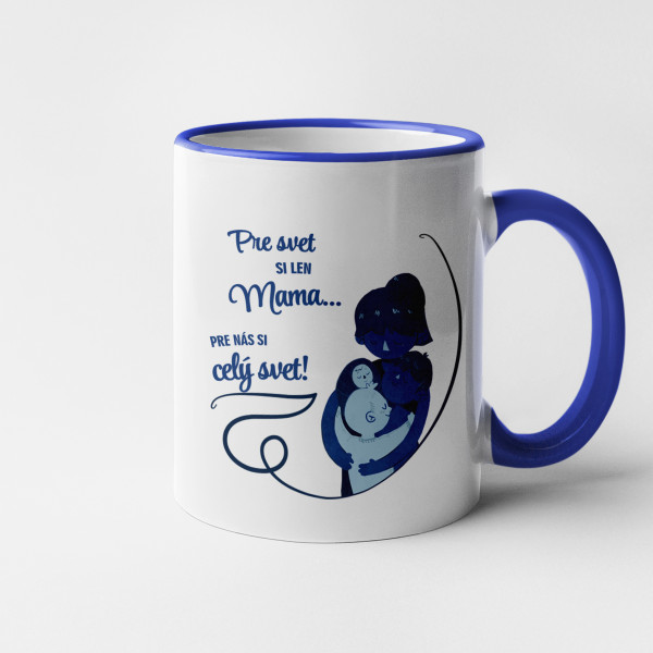 Hrnček "PRE NÁS SI CELÝ SVET!"
