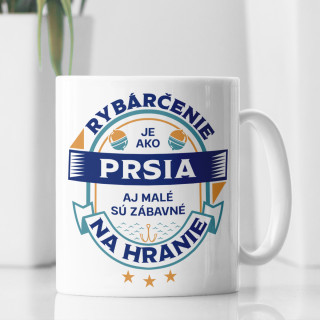 Hrnček "Rybárčenie je ako prsia" Hrnček "Rybárčenie je ako prsia"