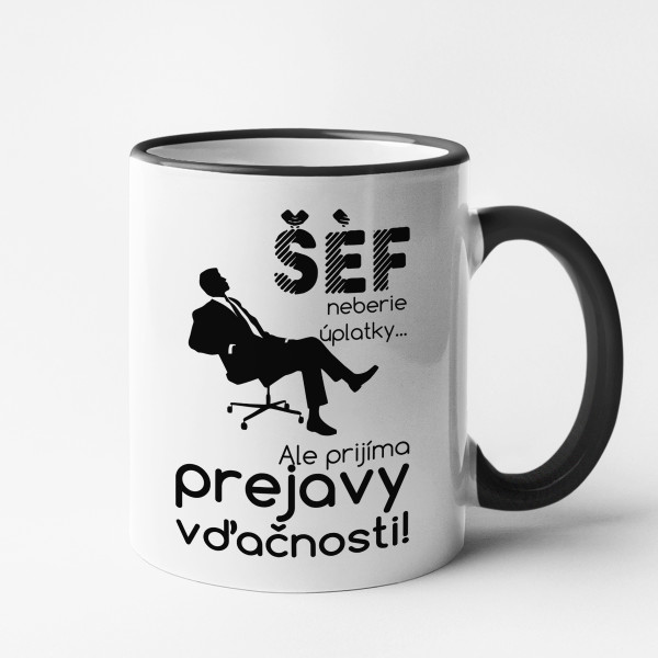 Hrnček "Šéf neberie úplatky"