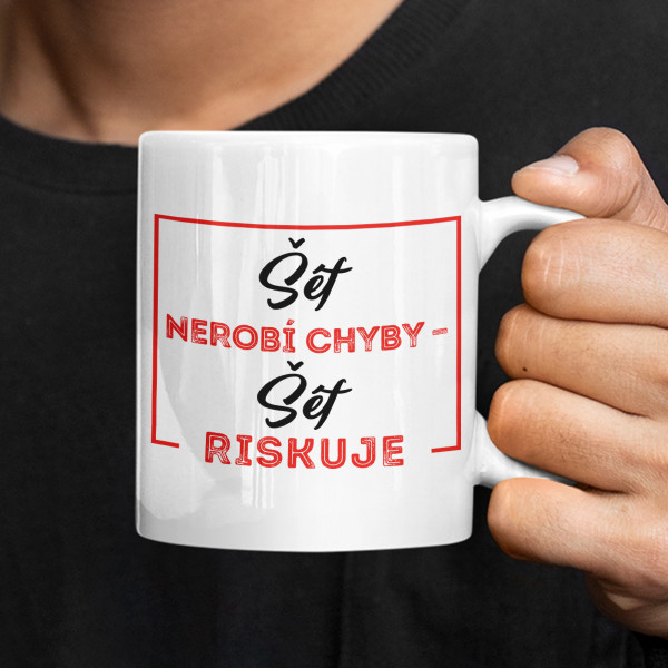 Hrnček "Šéf nerobí chyby – šéf riskuje"