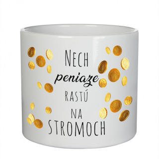Keramický kvetináč "Nech peniaze rastú na stromoch"