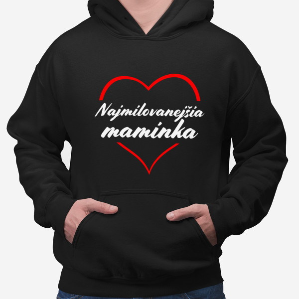 Mikina "Najmilejšia mamička" Mikina "Najmilejšia mamička"