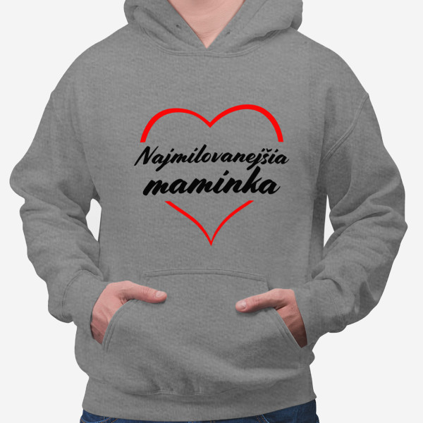 Mikina "Najmilejšia mamička" Mikina "Najmilejšia mamička"