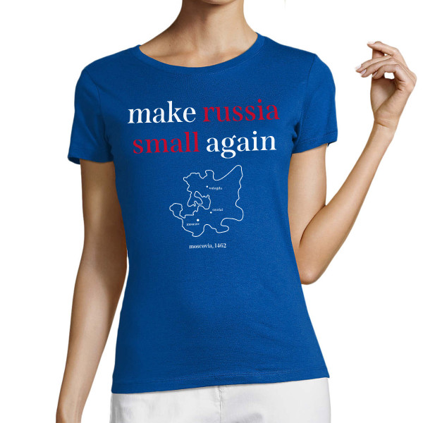 Dámske tričko "Make Russia small again"