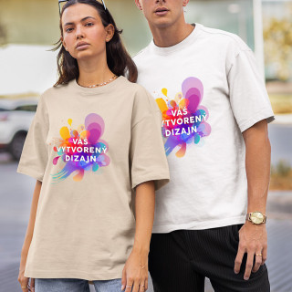 Oversized tričko UNISEX s vlastným dizajnom