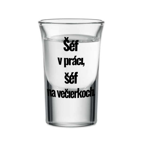 Panák "Na párty som šéf", 30ml Panák "Na párty som šéf", 30ml