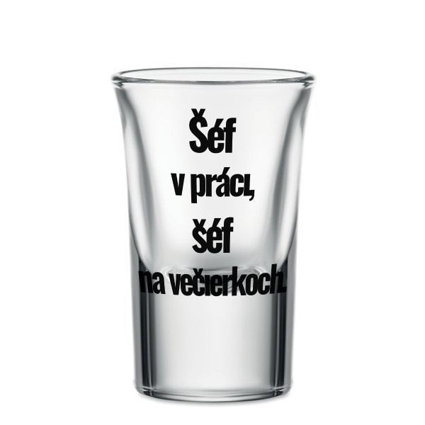 Panák "Na párty som šéf", 30ml Panák "Na párty som šéf", 30ml