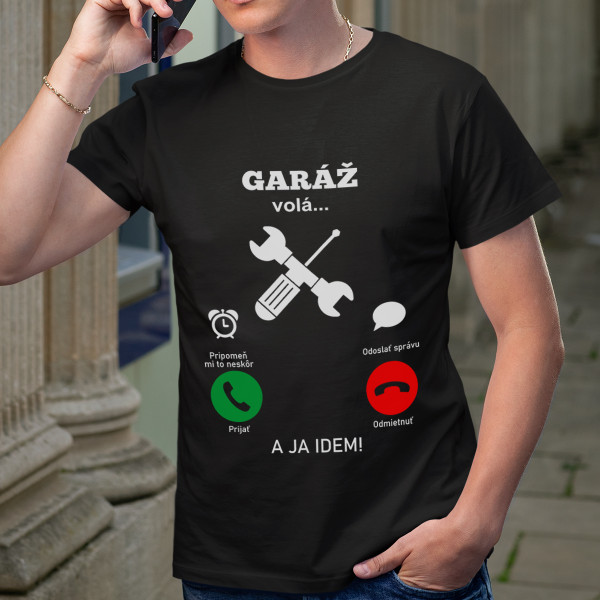 Tričká "Garáž volá"