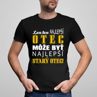 Tričko "Dobrý otec – skvelý dedko" Tričko "Dobrý otec – skvelý dedko"