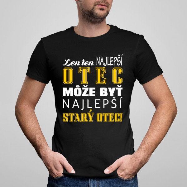 Tričko "Dobrý otec – skvelý dedko"