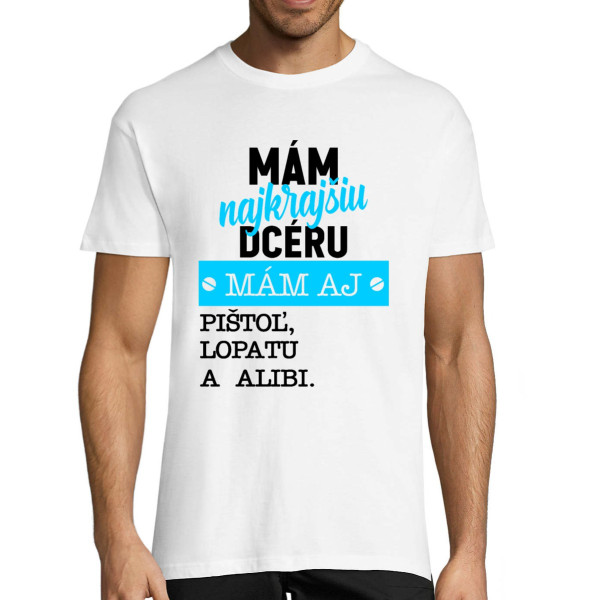 Tričko "Mám najkrajšiu dcéru"