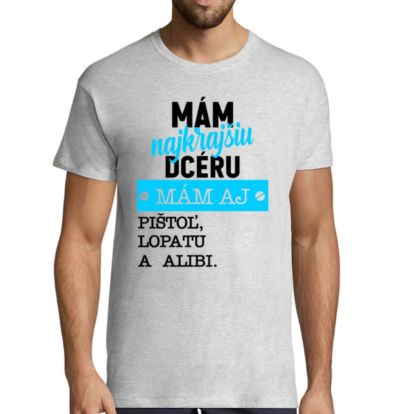 Tričko "Mám najkrajšiu dcéru"