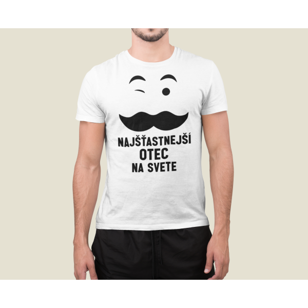 Tričko "Najšťastnejší otec na svete"