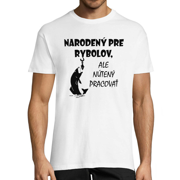 Tričko "Narodený k rybačke"