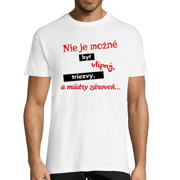 Tričko "Nedá sa byť všetkým"