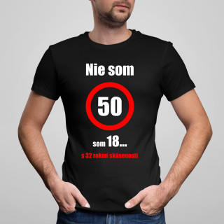 Tričko "Nie som 50!" Tričko "Nie som 50!"