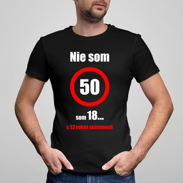 Tričko "Nie som 50!"