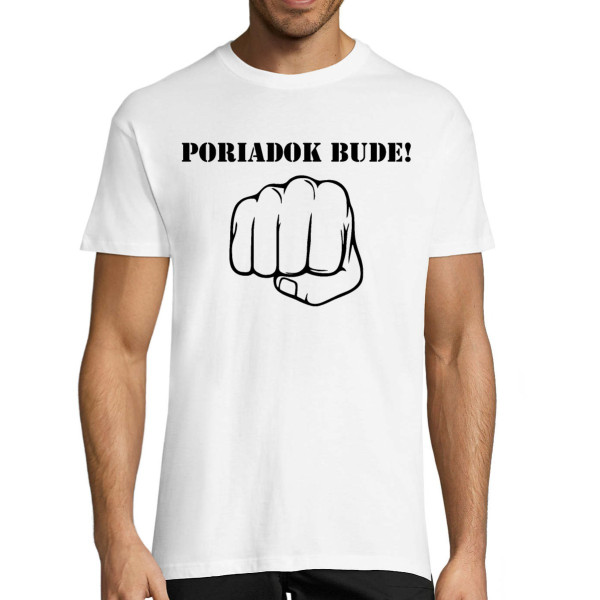 Tričko "Poriadok bude!"