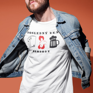 Tričko "Posledný deň slobody" Tričko "Posledný deň slobody"