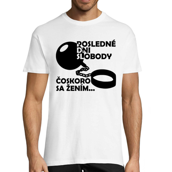 Tričko "Posledné dni slobody"
