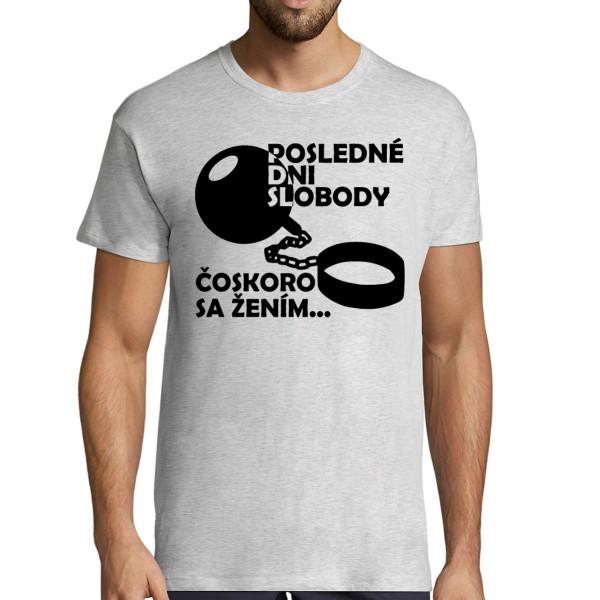 Tričko "Posledné dni slobody"