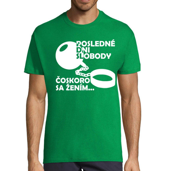 Tričko "Posledné dni slobody"