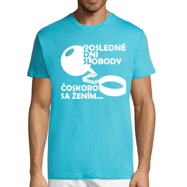 Tričko "Posledné dni slobody"
