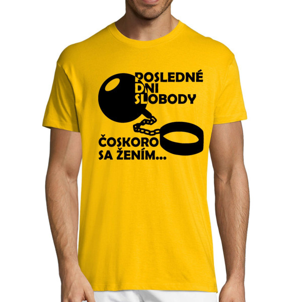Tričko "Posledné dni slobody"
