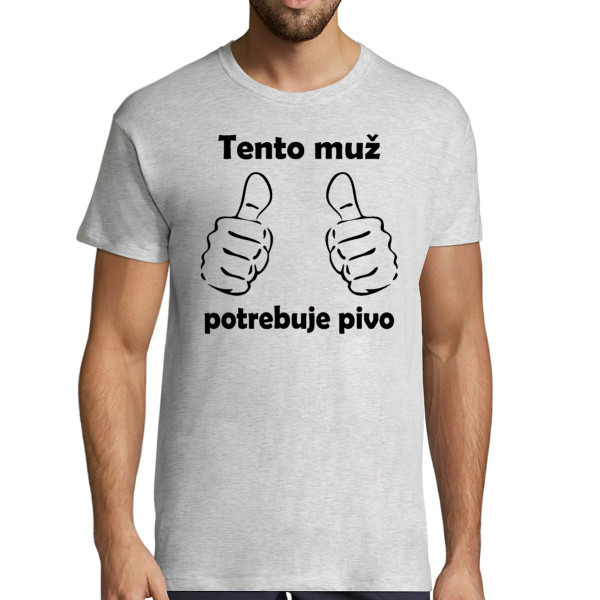 Tričko "Potrebujem pivo"