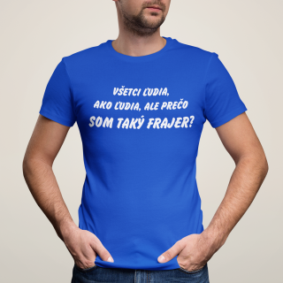 Tričko "Som frajer" Tričko "Som frajer"
