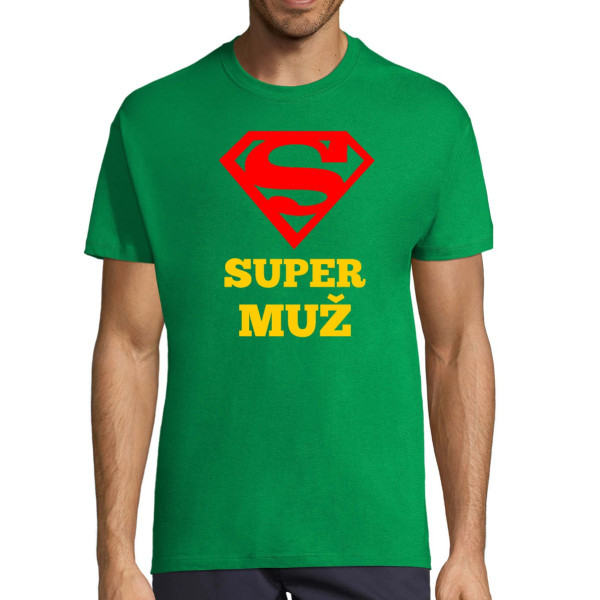 Tričko "SUPER MUŽ"