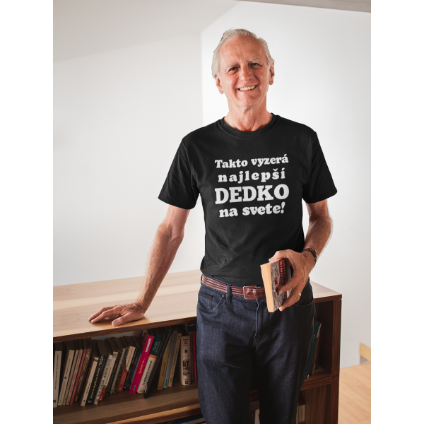 Tričko "Takto vyzerá najlepší DEDKO na svete!"