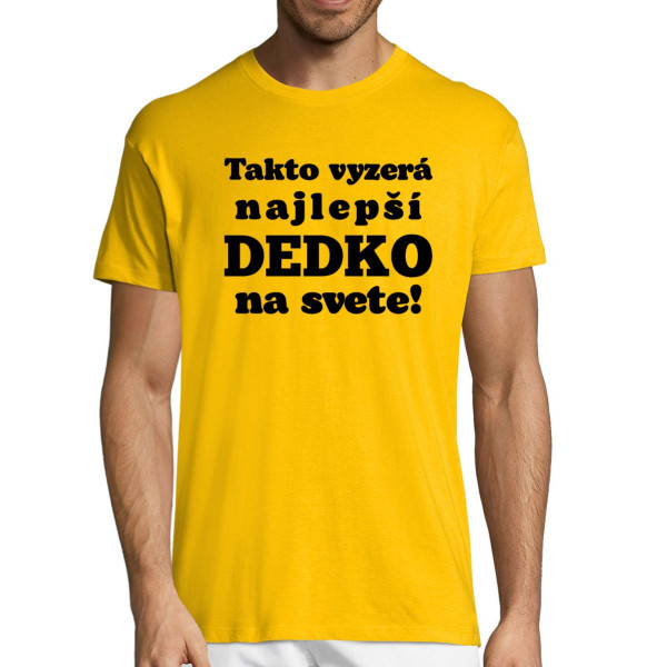 Tričko "Takto vyzerá najlepší DEDKO na svete!"