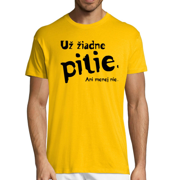 Tričko "Už žiadne pitie"