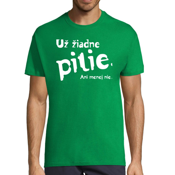 Tričko "Už žiadne pitie"
