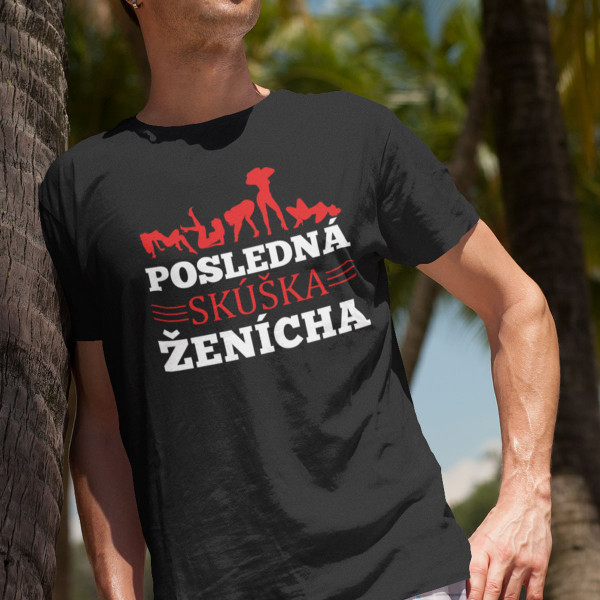 Tričko "Ženíchova posledná skúška"