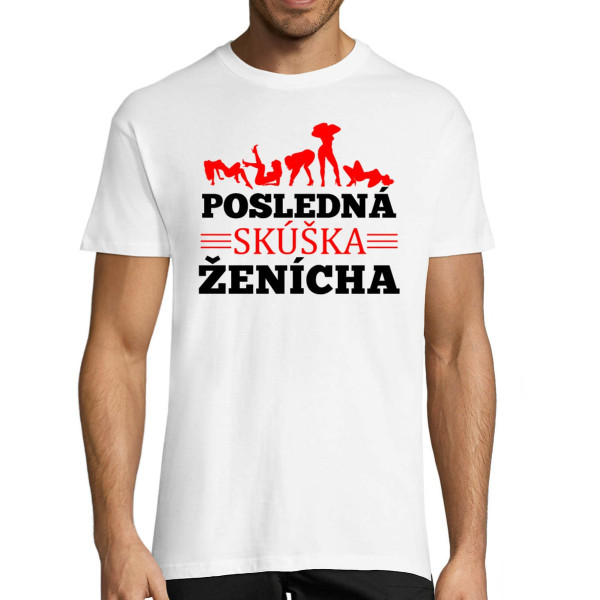 Tričko "Ženíchova posledná skúška"
