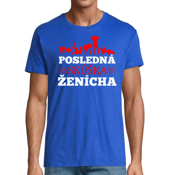 Tričko "Ženíchova posledná skúška"