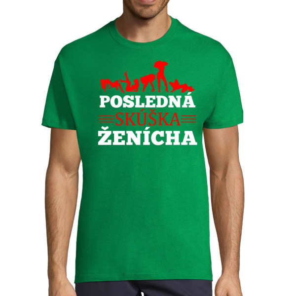 Tričko "Ženíchova posledná skúška"