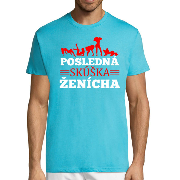 Tričko "Ženíchova posledná skúška"