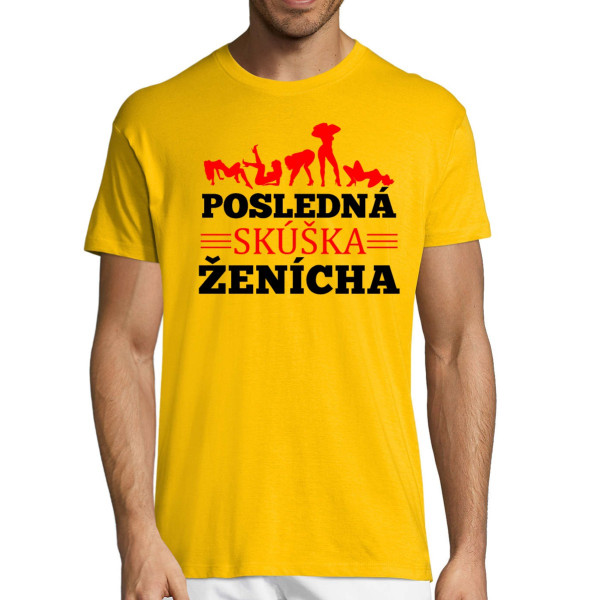 Tričko "Ženíchova posledná skúška"