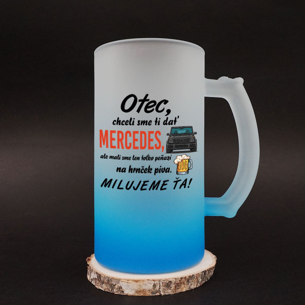 Hrnček na pivo "Chceli sme ti dať Mercedes"