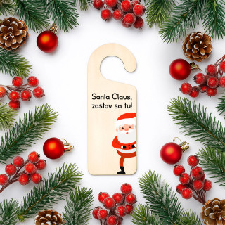 Zavesená drevená tabuľka na dverách "Santa Claus, zastav sa tu" Zavesená drevená tabuľka na dverách "Santa Claus, zastav sa tu"